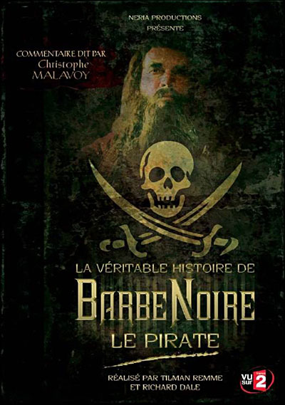 La Véritable histoire de Barbe Noire le pirate
