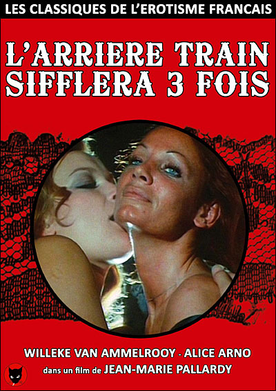 L'arrière train sifflera trois fois