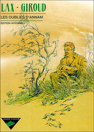 Les Oubliés d'Annam (édition intégrale) - Les Oubliés d'Annam (édition intégrale)