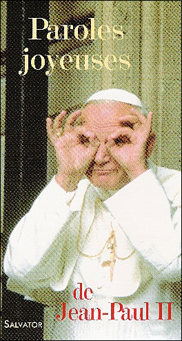 Paroles joyeuses de Jean Paul II