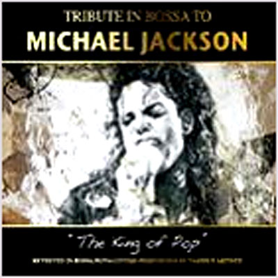 Tribute in bossa to Michael Jackson the king of pop
