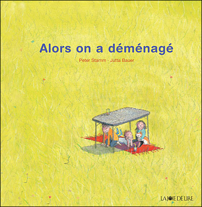 Alors on a déménagé