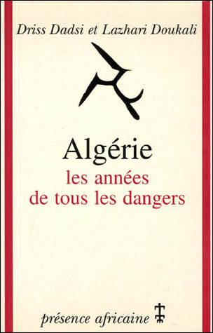 Algerie annees de tous les dangers