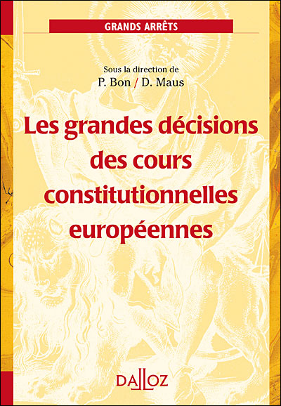Les grandes décisions des cours constitutionnelles européennes - 1ère édition