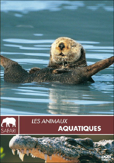 Les Animaux aquatiques - Collection safari