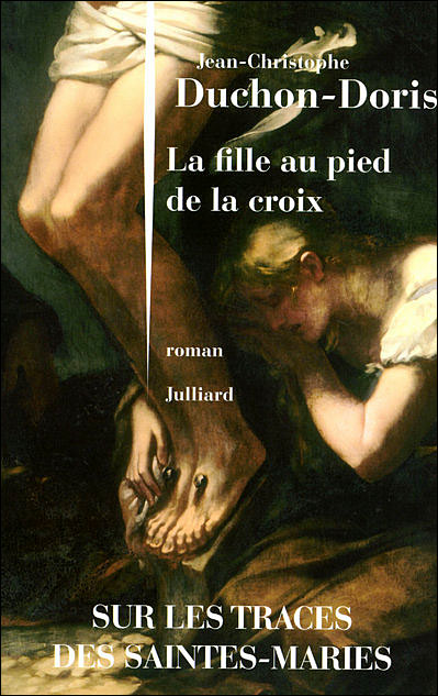 La fille au pied de la croix - Jean-Christophe Duchon-Doris - broché