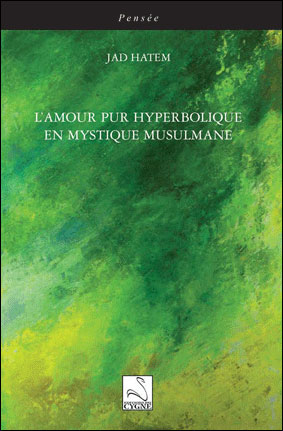 L'amour pur hyperbolique en mystique musulmane