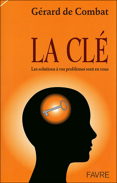 La clé les solutions à vos problèmes sont en vous