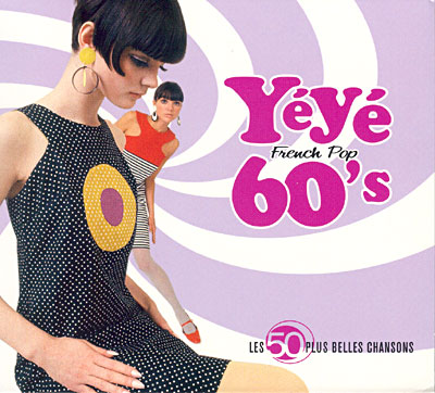 Les 50 plus belles chansons yéyé 60's - French pop