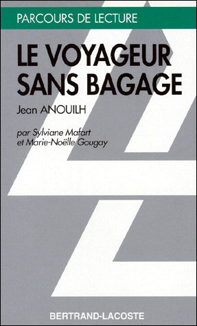 Le voyageur sans bagage de j.anouilh