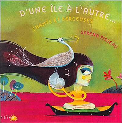 D'une ile à l'autre - Chants et berceuses - Digipack