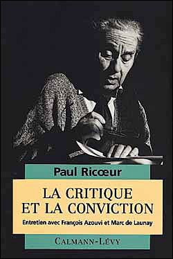 La critique et la conviction.entretiens