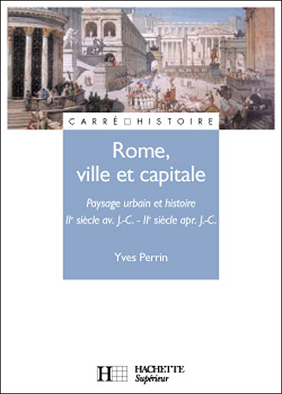 Rome, ville et capitale - IIe siècle av. J.-C. / IIe siècle apr. J.-C.