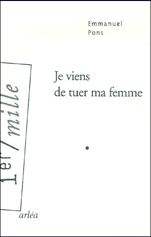 je-viens-de-tuer-ma-femme-broch-emmanuel-pons-achat-livre-fnac