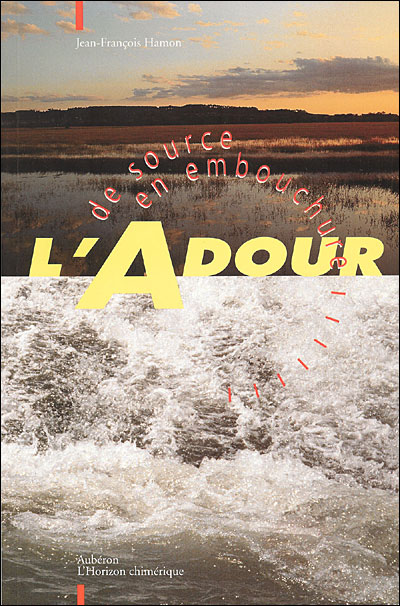 L'Adour de source en embouchure - Jean-François Hamon - (donnée non spécifiée)