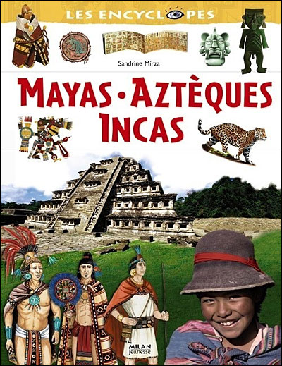 Mayas Azteques Et Incas Mayas Azteques Incas Broche Sandrine Mirza Achat Livre Fnac