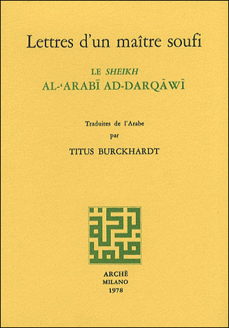 Lettres d'un maitre soufi sheikh al-'arabi ad-darqawi