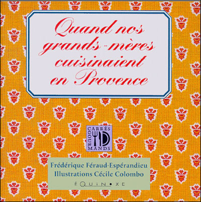 Quand nos grands-mères cuisinaient en Provence