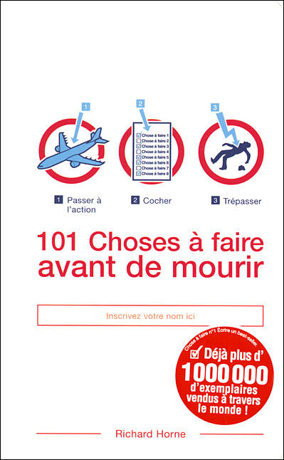 101 Choses à Faire Avant De Mourir Broché Richard Horne Achat Livre Fnac 7817