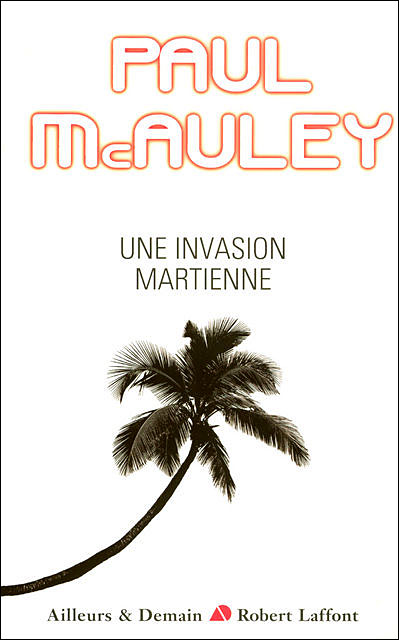 Une invasion martienne - Paul J. McAuley - broché