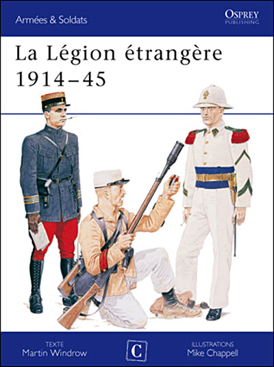 La Légion étrangère 1914-45 - broché - Martin Windrow - Achat Livre