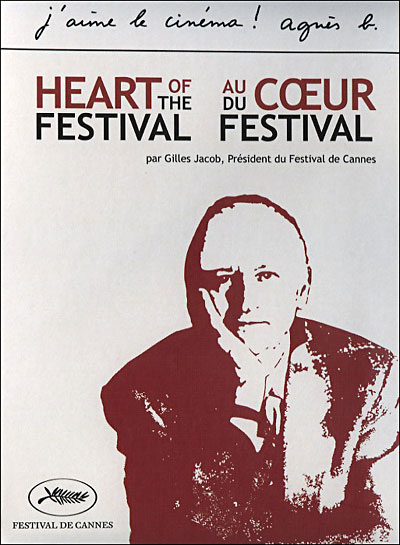 Au coeur du Festival par Gilles Jacob- Cannes