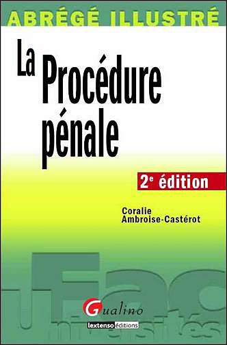 Abrégé illustré - la procédure pénale - 2ème édition