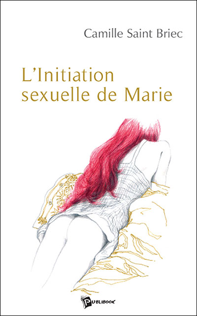 L'initiation sexuelle de Marie