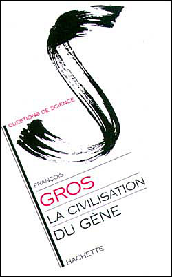 La civilisation du gene