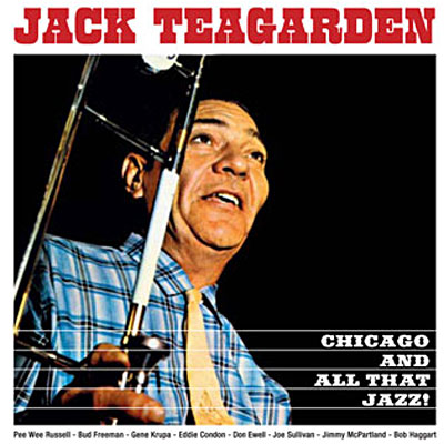 Chicago and all that jazz - The dixie sound of jack Teagarden
