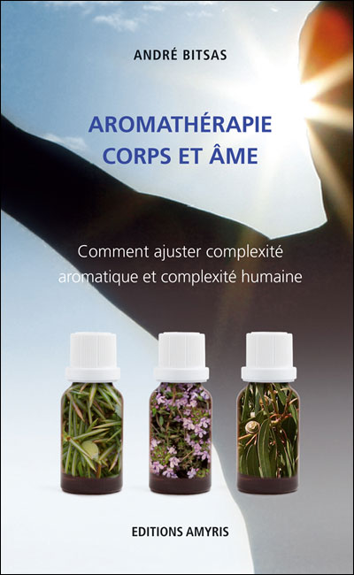 Aromathérapie corps et âme - André Bitsas - broché
