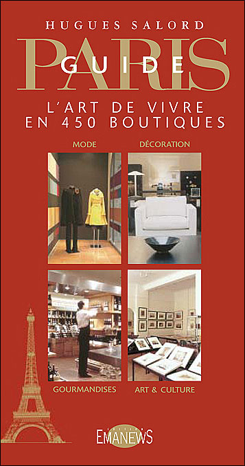 Paris, l'art de vivre en 450 boutiques - H. Salord - broché
