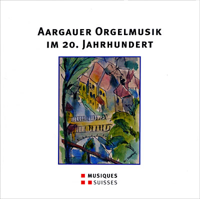 Musique argovienne orgue du 20ième siècle