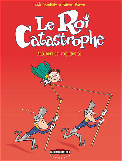 Le roi catastrophe