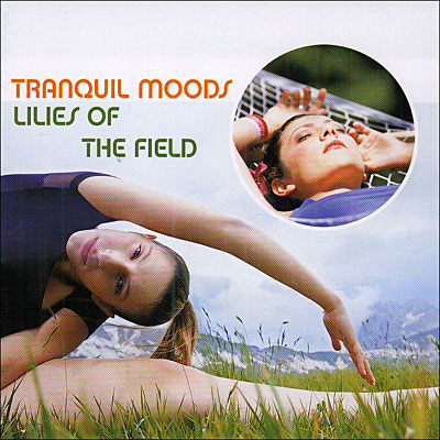Tranquil moods lilies of the field