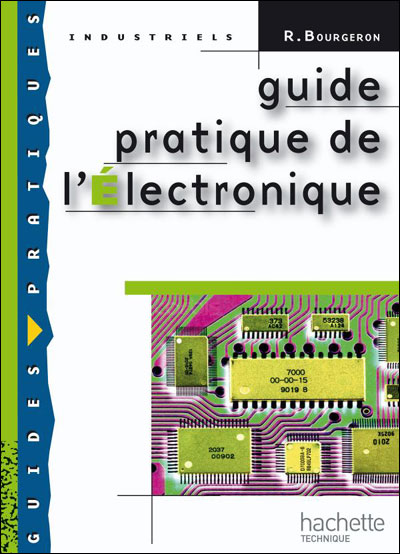 Guide Pratique De L'electronique