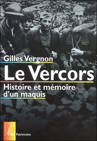 Le Vercors histoire et mémoire d'un maquis