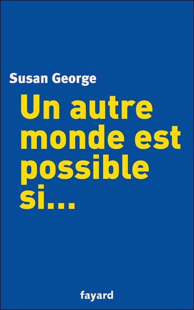 Si un autre monde est possible si...