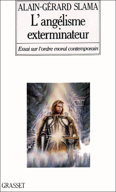 Angelisme exterminateur  essai sur ordre moral contemporain