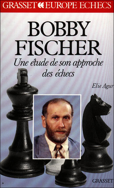 Bobby fisher une etude de son approche des echecs