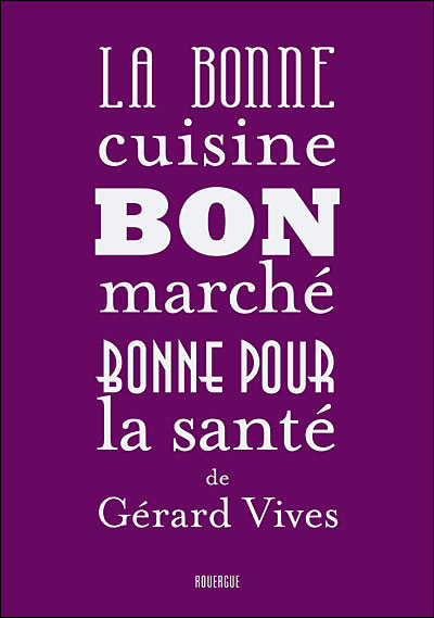 La bonne cuisine bon marché, bonne pour la santé