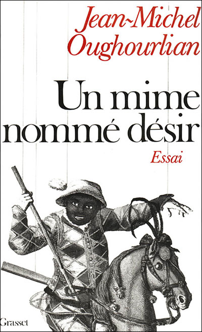 Un mime nommé désir - Jean-Michel Oughourlian - (donnée non spécifiée)