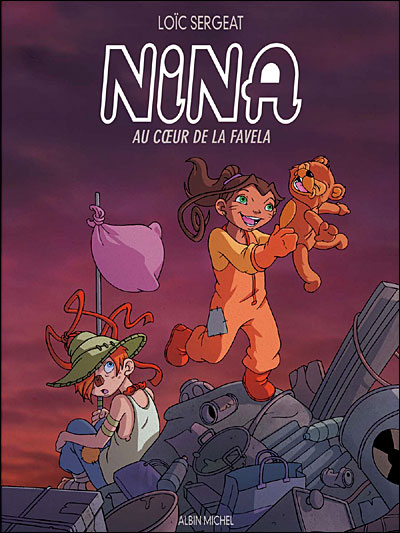 Nina au coeur de la favela - Loïc Sergeat - cartonné