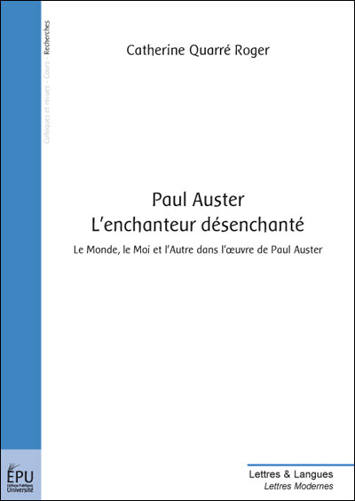 Paul Auster, l'enchanteur désenchanté
