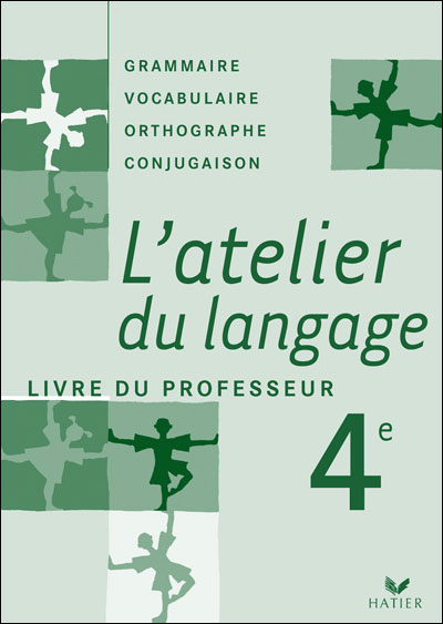 L'atelier Du Langage 4e - Livre Du Professeur