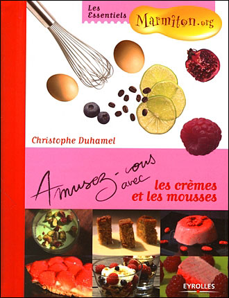 Amusez-vous avec les crèmes et les mousses
