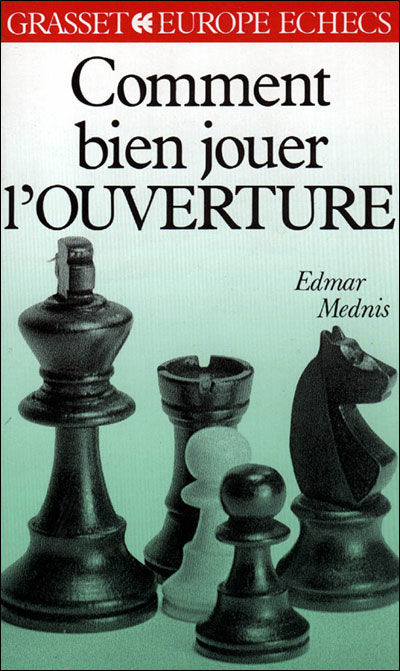 Comment bien jouer l'ouverture - Edmar Mednis - (donnée non spécifiée)