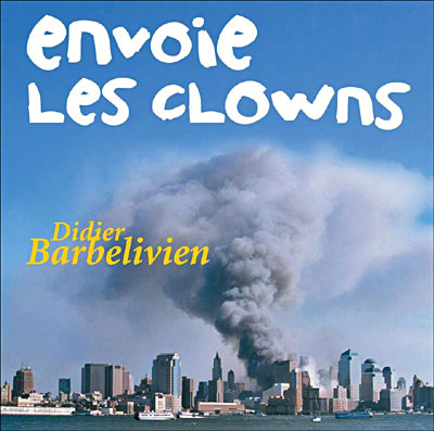 Envoie les clowns