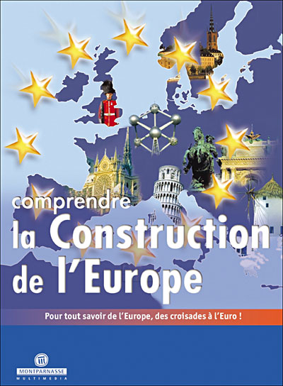 Comprendre la construction de l’Europe