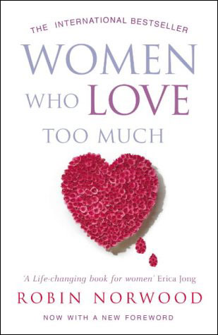 WOMEN WHO LOVE TOO MUCH